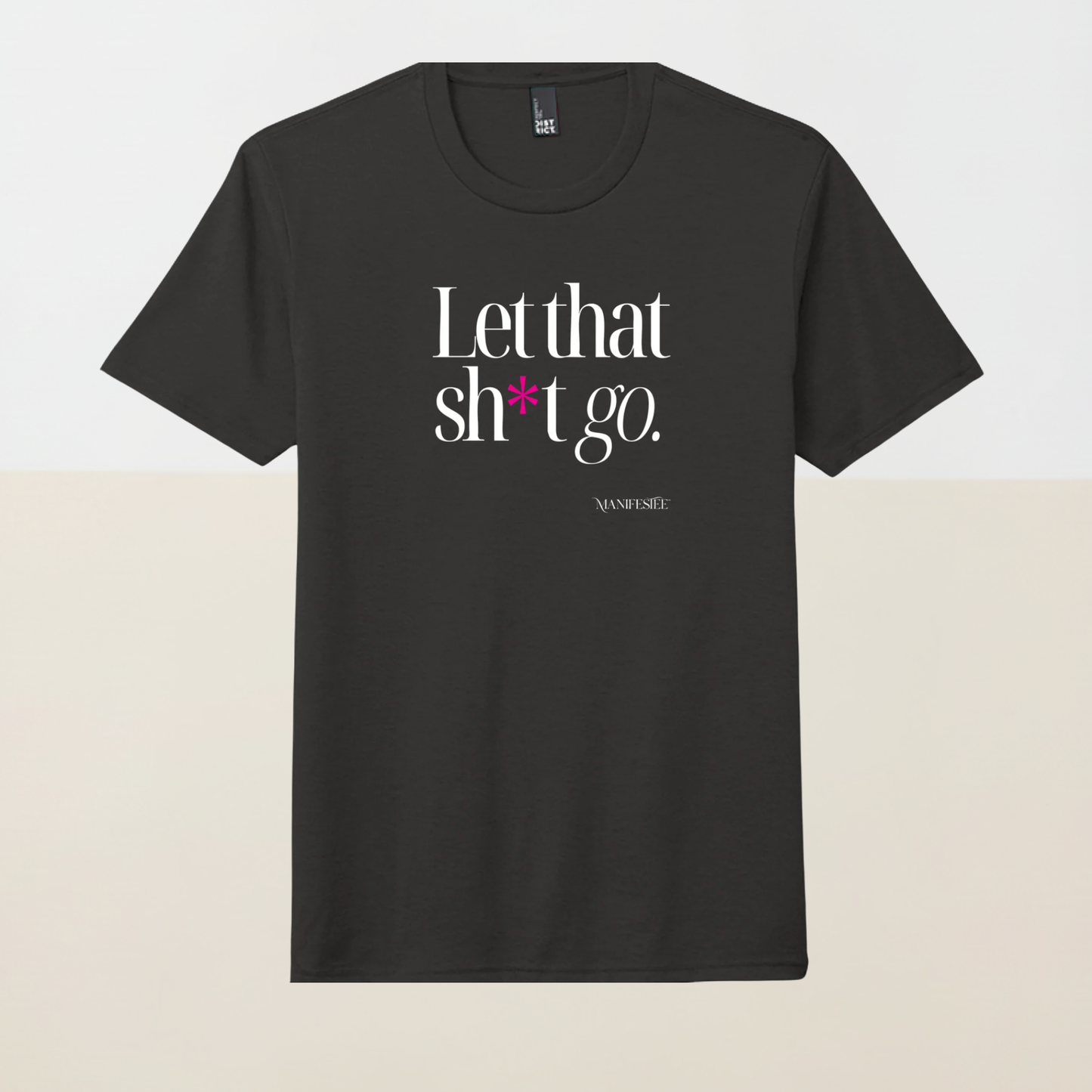Let That Sh t Go Tee